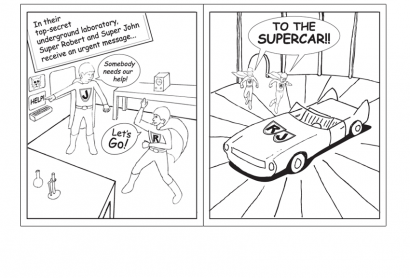 "The Incredible Adventures of Super Robert and Super John" - a comic/coloring book I did for my twin nephews.